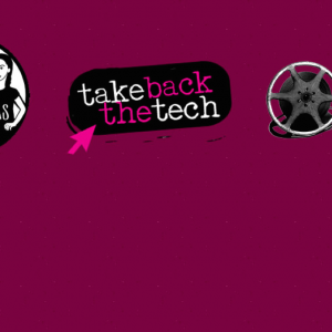 Take Back The Tech! Celebrating women and tech